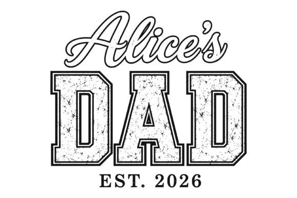Alice Dad Est 2026 SVG Review