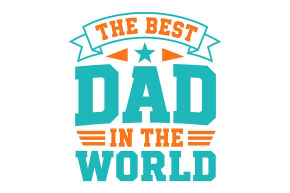 Best Dad in the World SVG Review