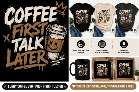 Coffee First Talk Later ☕😴 PNG SVG