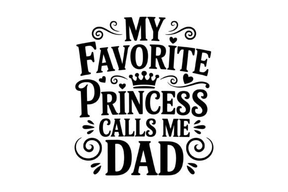 Favorite Princess Calls Dad