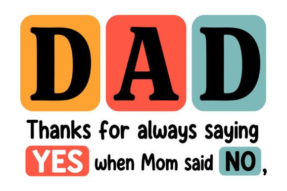 Funny Dad Always Says Yes SVG