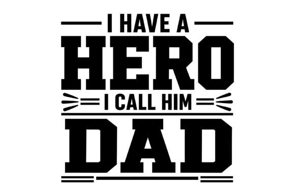 Hero I Call Dad SVG Design Review