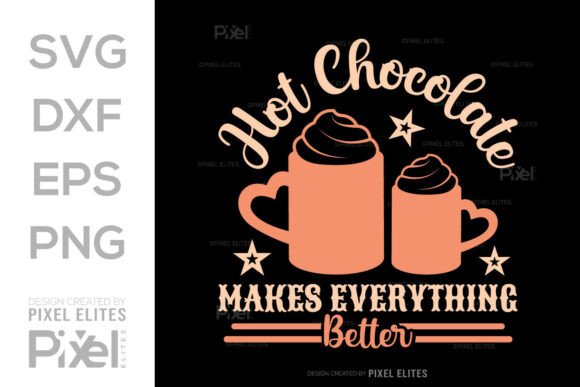 Hot Chocolate Makes Everything Better