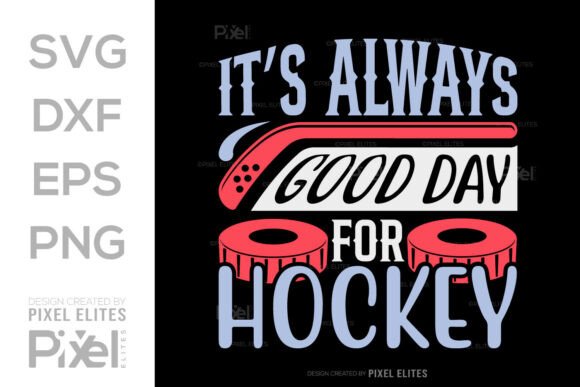 It's Always Good Day for Hockey SVG File