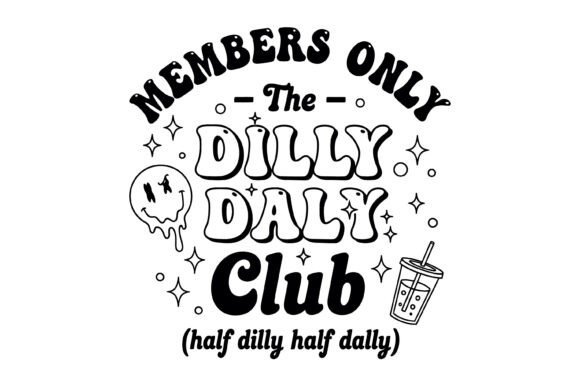 Members Only Dilly Dally Club