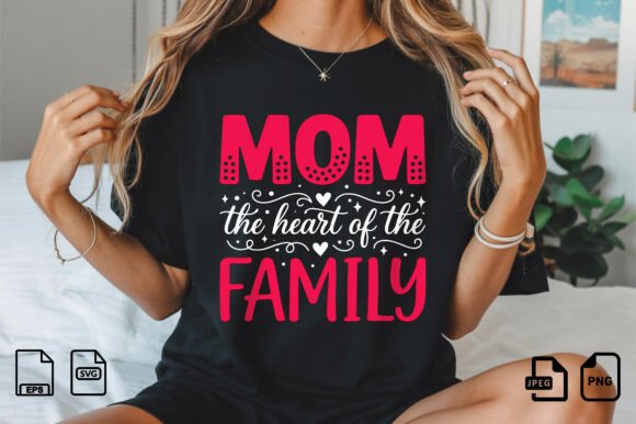 Mom the Heart of Family SVG