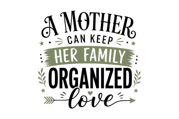 Mother Keeps Family Organized Love