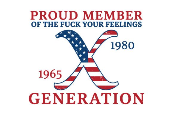 Proud Member Gen X Attitude Design