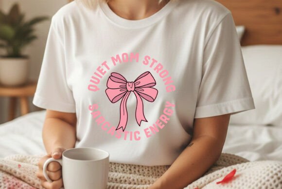 Quiet Mom Strong Sarcastic Energy Svg