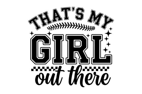 That’s My Girl Baseball Dad Design
