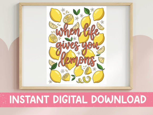 When Life Gives You Lemons Quote Art